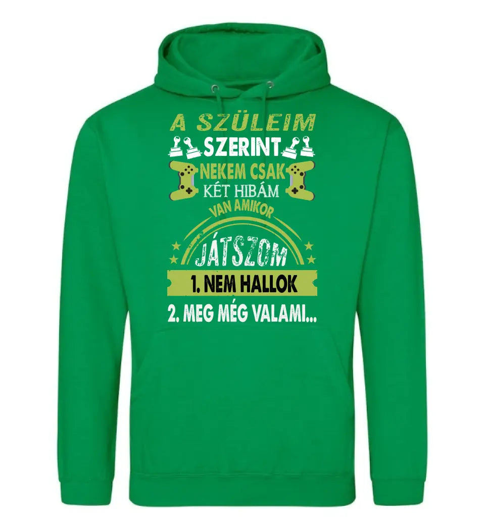 A SZÜLEIM SZERINT CSAK KÉT HIBÁM VAN GAMER Póló