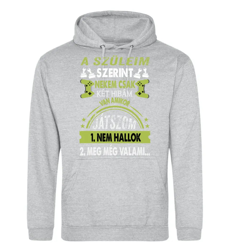 A SZÜLEIM SZERINT CSAK KÉT HIBÁM VAN GAMER Póló
