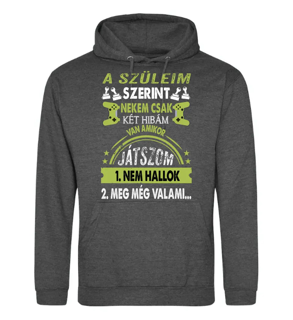 A SZÜLEIM SZERINT CSAK KÉT HIBÁM VAN GAMER Póló